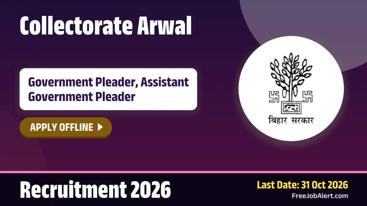 Collectorate Arwal Recruitment 2026 – Apply Offline for Government Pleader, Assistant Government Pleader Posts Collectorate Arwal Recruitment 2026 – Apply Offline for Government Pleader, Assistant Government Pleader Posts