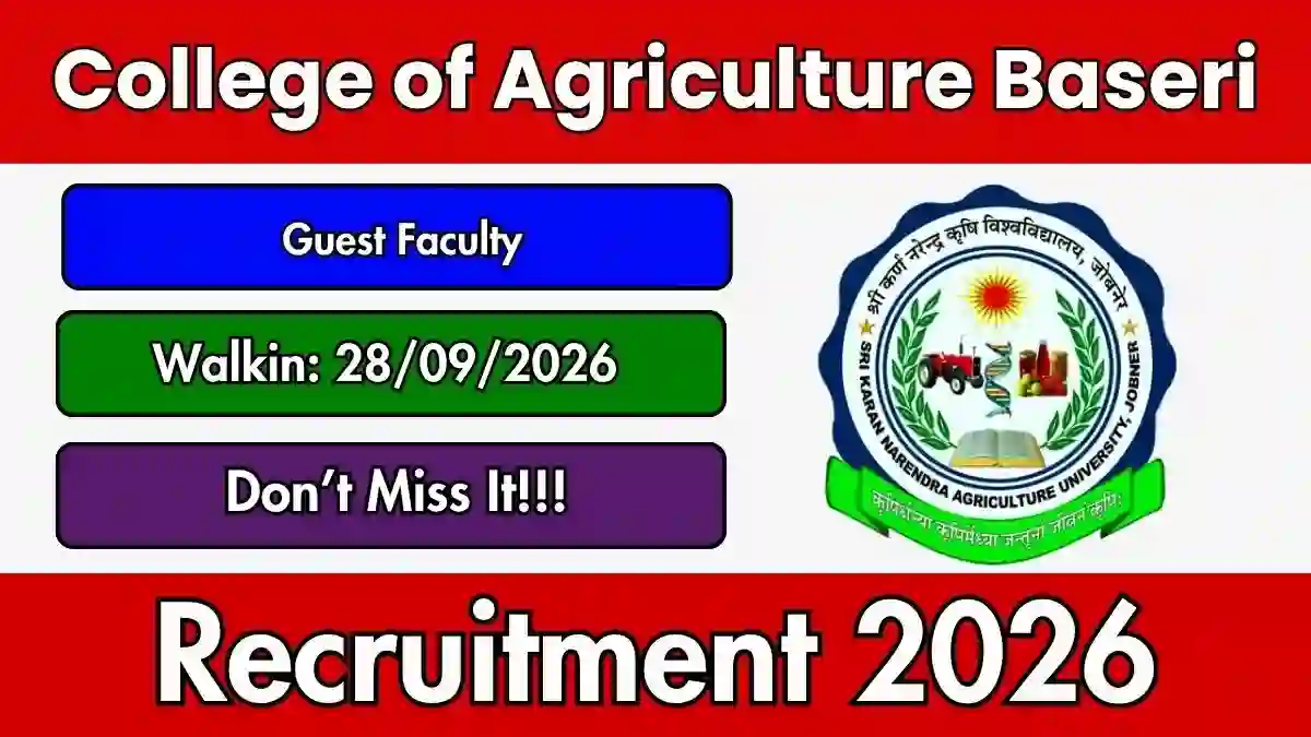 College of Agriculture Baseri Guest Faculty Recruitment 2026 - Walkin College of Agriculture Baseri Guest Faculty Recruitment 2026 - Walkin