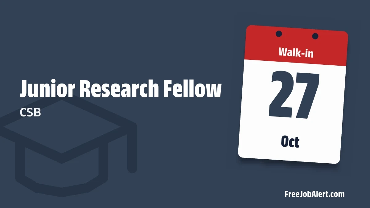CSB Junior Research Fellow Recruitment 2026 – Walkin CSB Junior Research Fellow Recruitment 2026 – Walkin