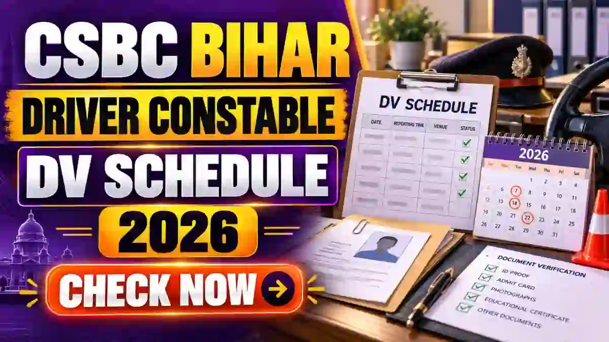CSBC Bihar Driver Constable DV Schedule 2026 Out - Check Document Verification Dates CSBC Bihar Driver Constable DV Schedule 2026 Out - Check Document Verification Dates