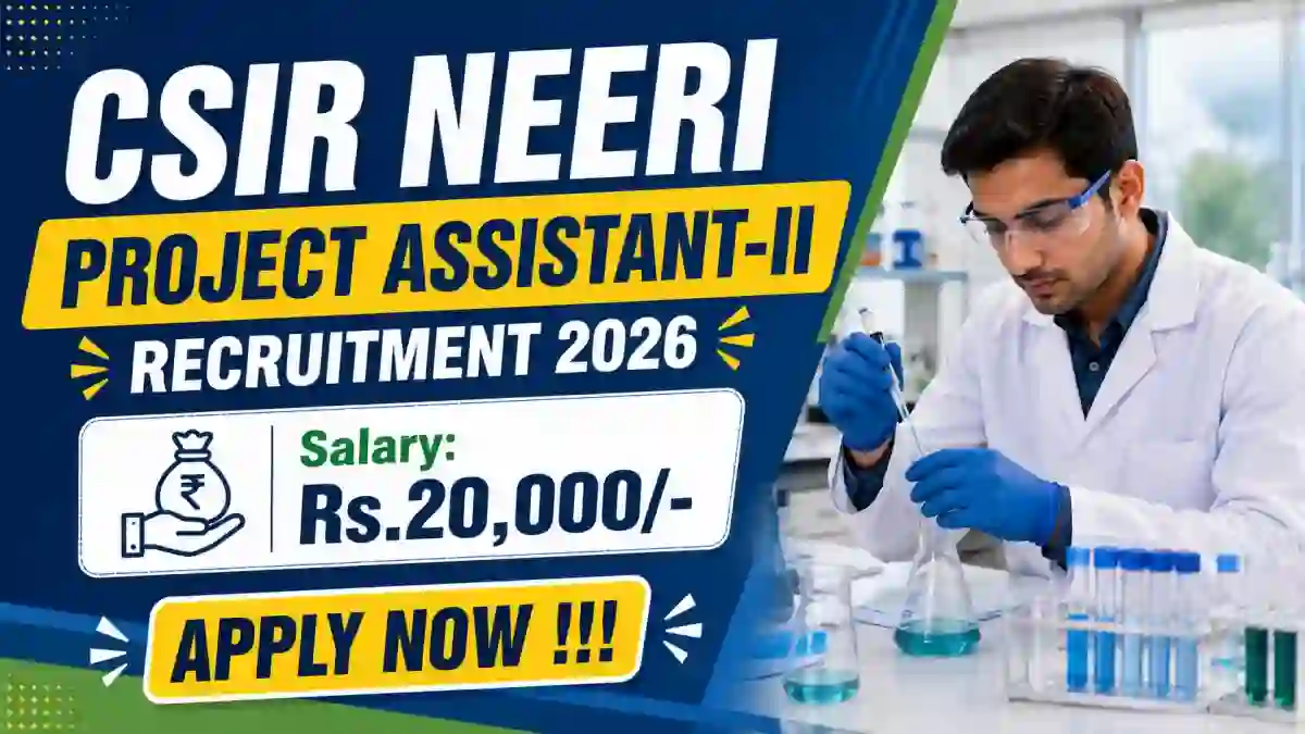 CSIR NEERI Project Assistant-II Recruitment 2026 - Apply Online CSIR NEERI Project Assistant-II Recruitment 2026 - Apply Online