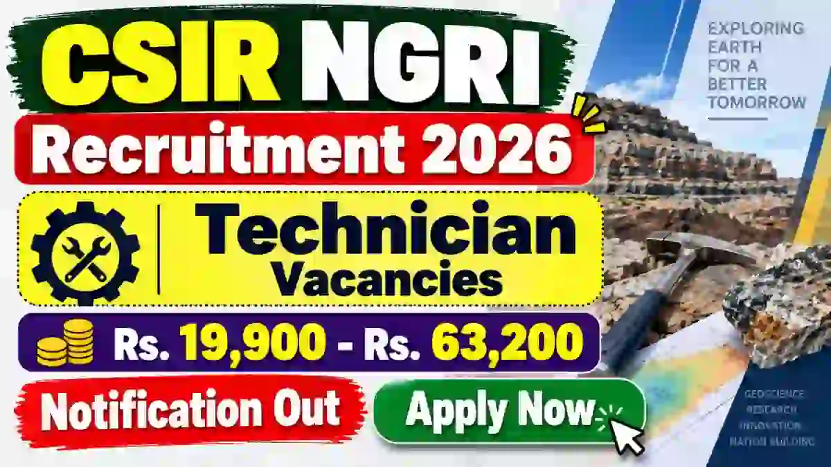 CSIR NGRI Technician Recruitment 2026 - Apply Online for 21 Posts CSIR NGRI Technician Recruitment 2026 - Apply Online for 21 Posts