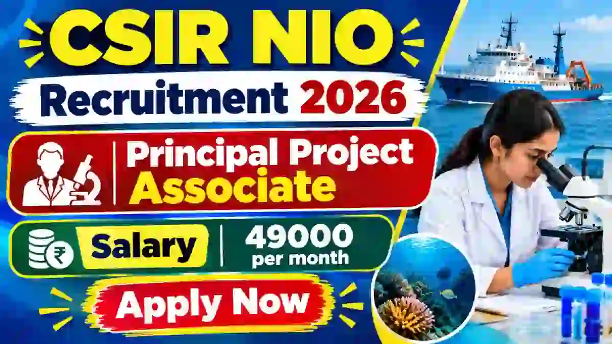 CSIR NIO Principal Project Associate Recruitment 2026 - Apply Online CSIR NIO Principal Project Associate Recruitment 2026 - Apply Online