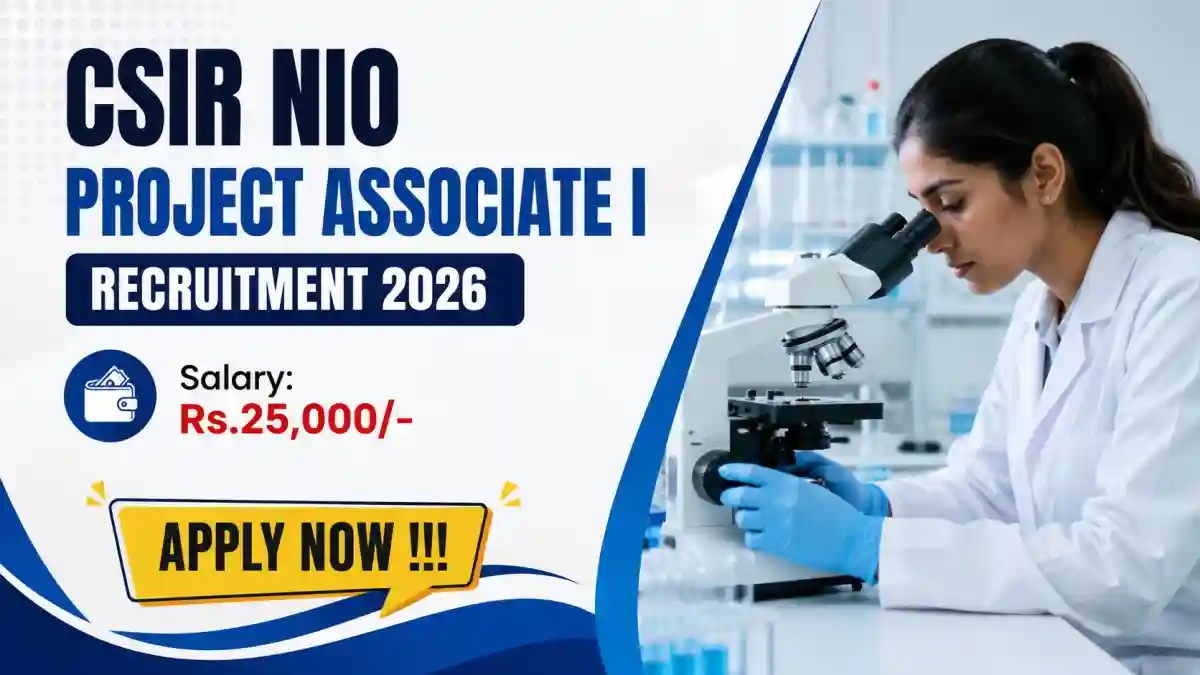 CSIR NIO Project Associate I Recruitment 2026 - Apply Online CSIR NIO Project Associate I Recruitment 2026 - Apply Online