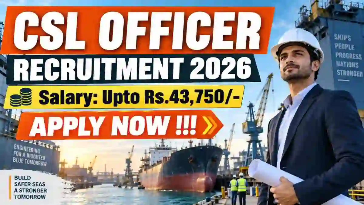 CSL Officer Recruitment 2026 - Apply Online