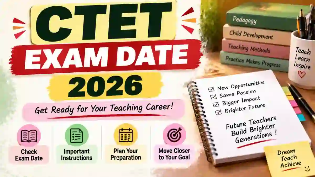 CTET Exam Date 2026 - Check New Schedule for Paper 1 and Paper 2 at ctet.nic.in CTET Exam Date 2026 - Check New Schedule for Paper 1 and Paper 2 at ctet.nic.in