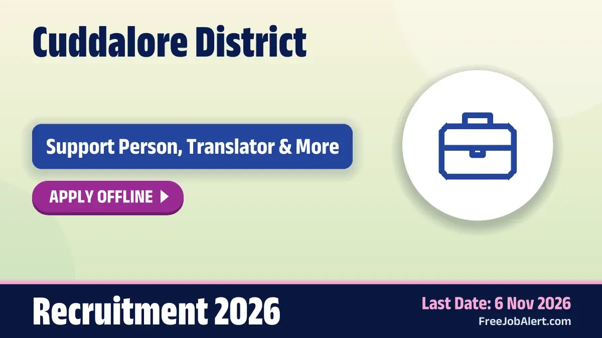 Cuddalore District Recruitment 2026 – Apply Offline for Support Person, Translator and More Posts Cuddalore District Recruitment 2026 – Apply Offline for Support Person, Translator and More Posts