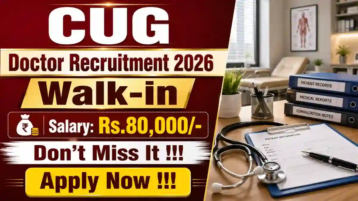 CUG Doctor Recruitment 2026 - Walkin