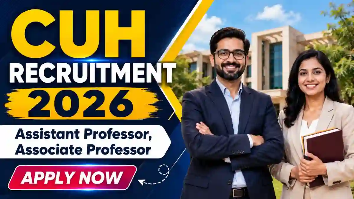 CUH Recruitment 2026 - Apply Online for 14 Assistant Professor, Associate Professor Posts