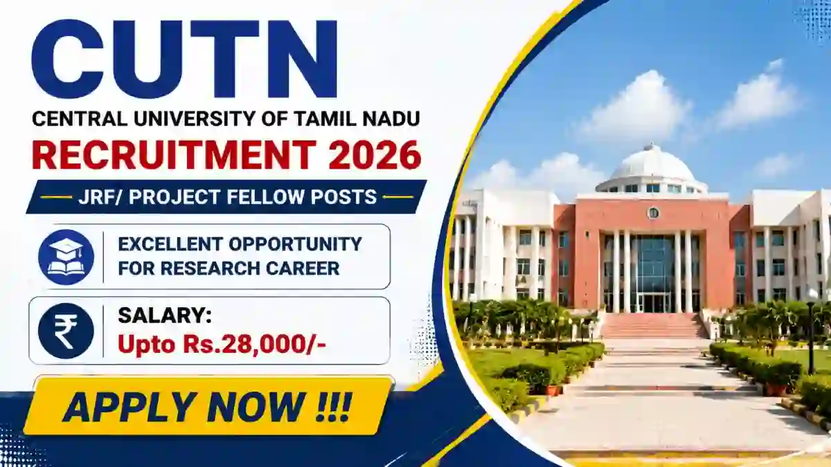 CUTN Recruitment 2026 - Apply Online for JRF/ Project Fellow Posts