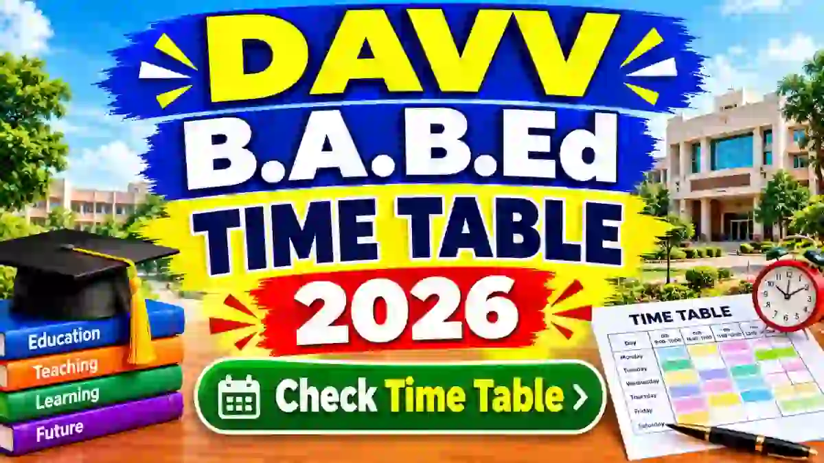 DAVV B.A.B.Ed Time Table 2026 Out - Check 5th Semester Revised Exam Notification @ dauniv.ac.in