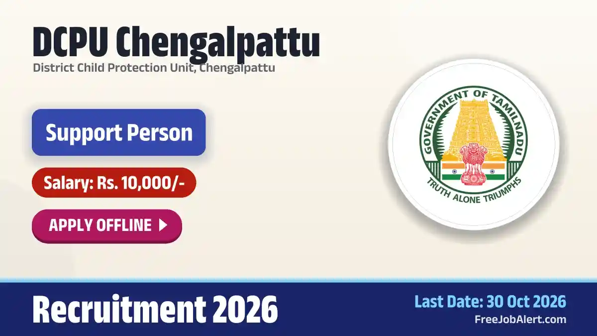 DCPU Chengalpattu Support Person Recruitment 2026 – Apply Offline for 20 Posts DCPU Chengalpattu Support Person Recruitment 2026 – Apply Offline for 20 Posts