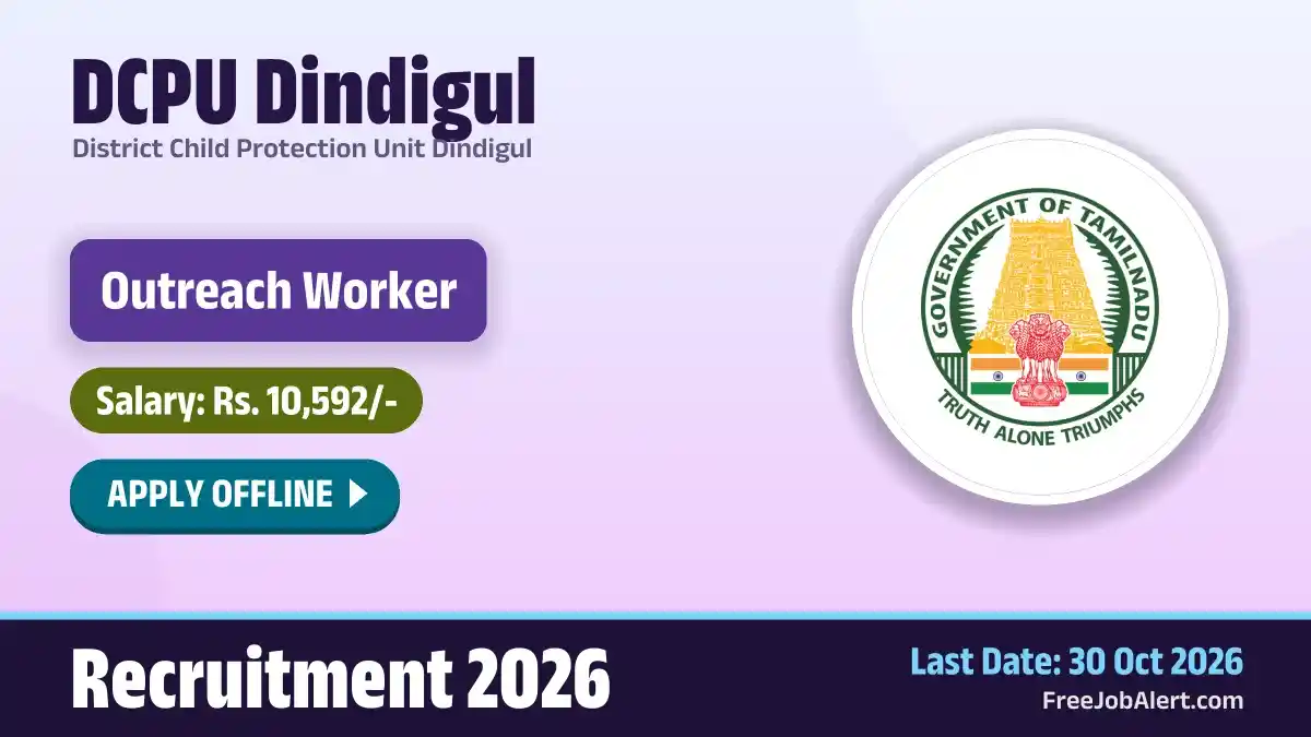 DCPU Dindigul Outreach Worker Recruitment 2026 – Apply Offline DCPU Dindigul Outreach Worker Recruitment 2026 – Apply Offline
