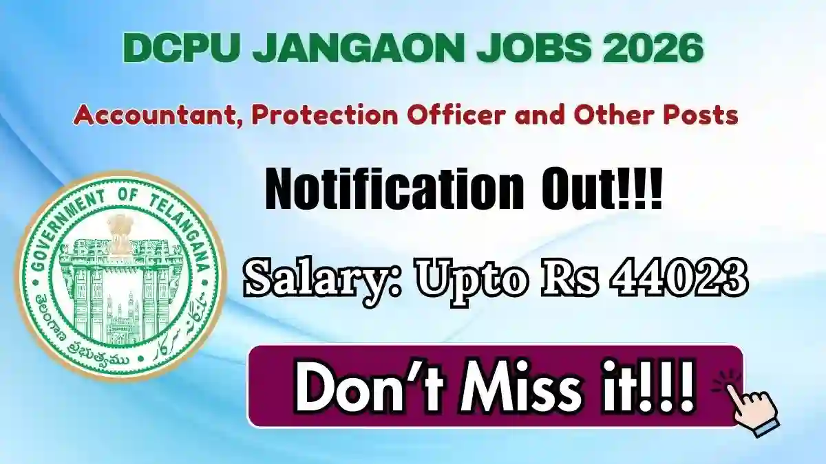 DCPU Jangaon Recruitment 2026 – Apply Offline for 12 Accountant, Protection Officer and Other Posts DCPU Jangaon Recruitment 2026 – Apply Offline for 12 Accountant, Protection Officer and Other Posts