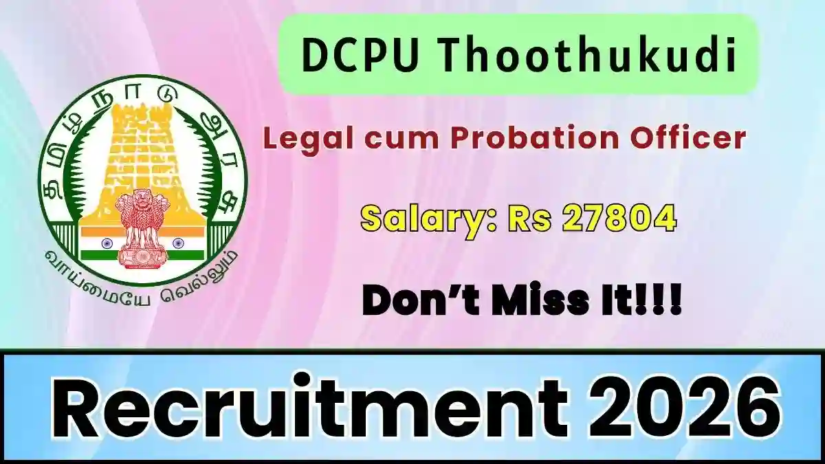 DCPU Thoothukudi Legal cum Probation Officer Recruitment 2026 - Apply Offline