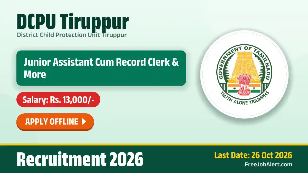 DCPU Tiruppur Recruitment 2026 – Apply Offline for 2 Junior Assistant Cum Record Clerk, Office Assistant Posts DCPU Tiruppur Recruitment 2026 – Apply Offline for 2 Junior Assistant Cum Record Clerk, Office Assistant Posts