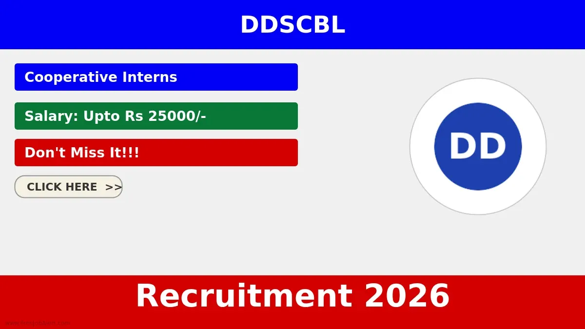 DDSCBL Cooperative Interns Recruitment 2026 - Apply Offline DDSCBL Cooperative Interns Recruitment 2026 - Apply Offline