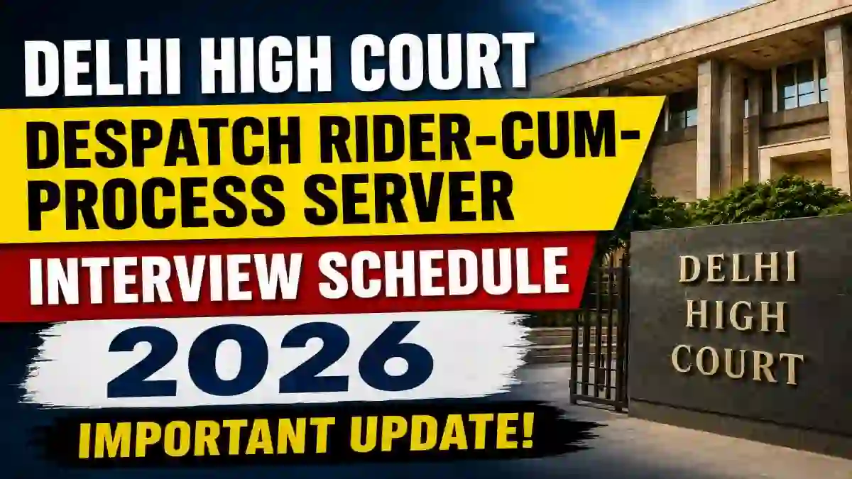 Delhi High Court Despatch Rider Interview Schedule 2026 Out - Check Stage-III Interview Dates