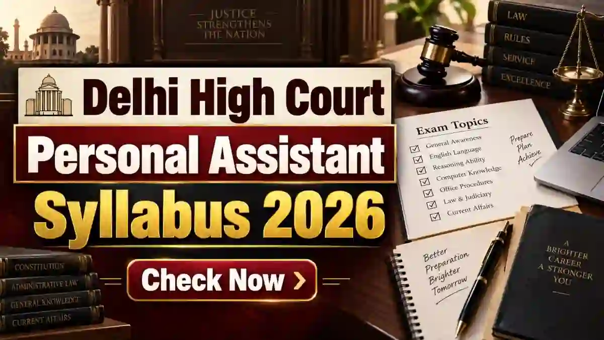 Delhi High Court Personal Assistant Syllabus 2026 - Check Exam Pattern PDF