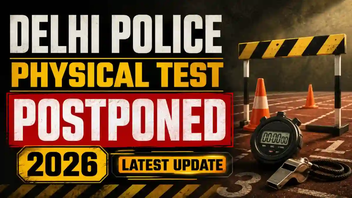 Delhi Police Physical Test 2026 Postponed - Check PE&MT Dates