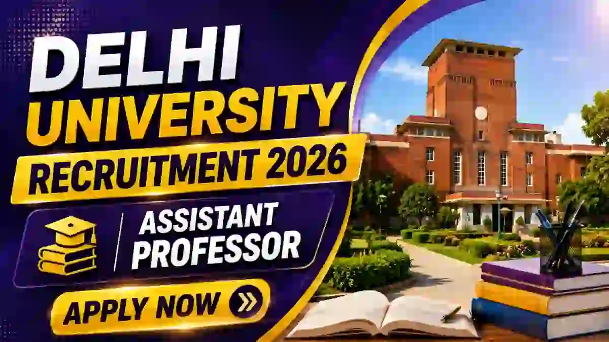 Delhi University Assistant Professor Recruitment 2026 - Apply Online Delhi University Assistant Professor Recruitment 2026 - Apply Online