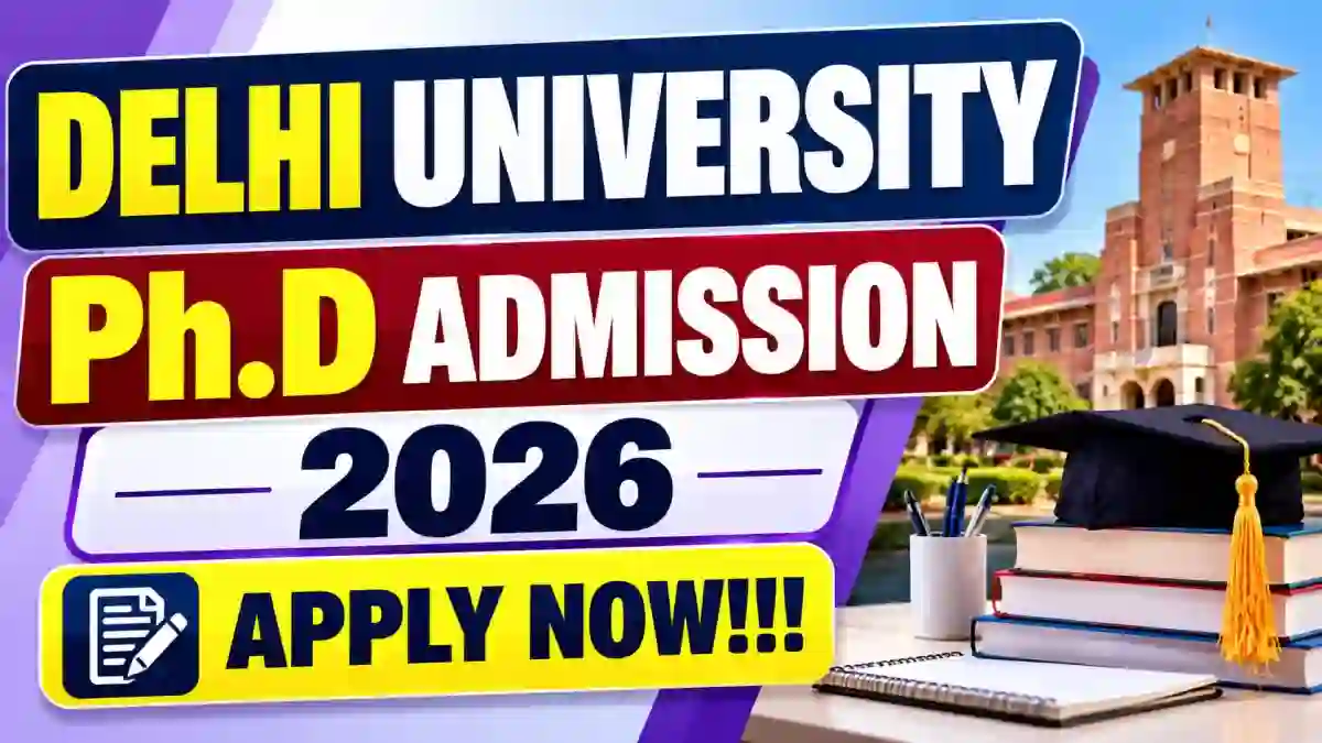 Delhi University Ph.D Admission 2026 - Entrance Exam Pattern, Subject-Wise Syllabus Released Delhi University Ph.D Admission 2026 - Entrance Exam Pattern, Subject-Wise Syllabus Released