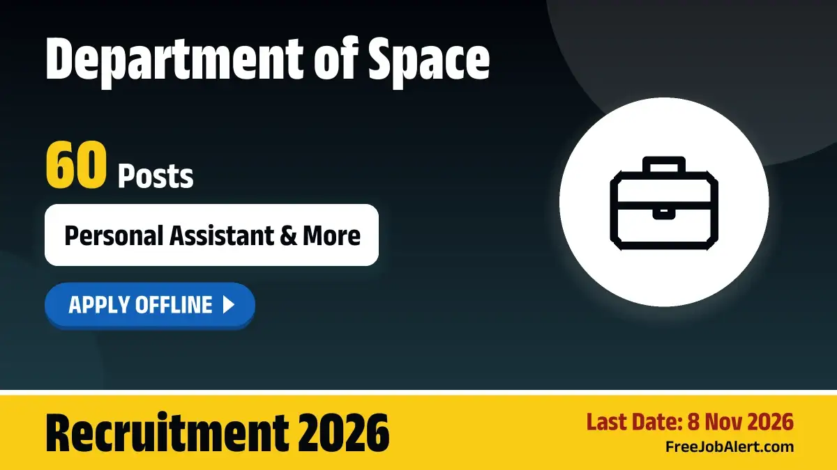 Department of Space Recruitment 2026 – Apply Offline for 60 Personal Assistant, Deputy Secretary and More Posts
