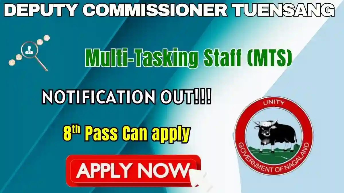 Deputy Commissioner Tuensang Multi-Tasking Staff Recruitment 2026 - Apply Offline Deputy Commissioner Tuensang Multi-Tasking Staff Recruitment 2026 - Apply Offline