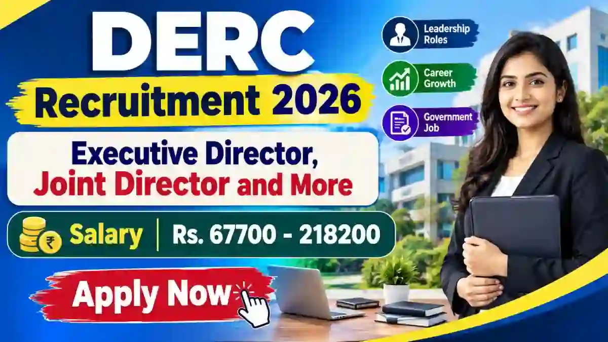 DERC Recruitment 2026 - Apply Online for Executive Director, Joint Director and More Posts DERC Recruitment 2026 - Apply Online for Executive Director, Joint Director and More Posts