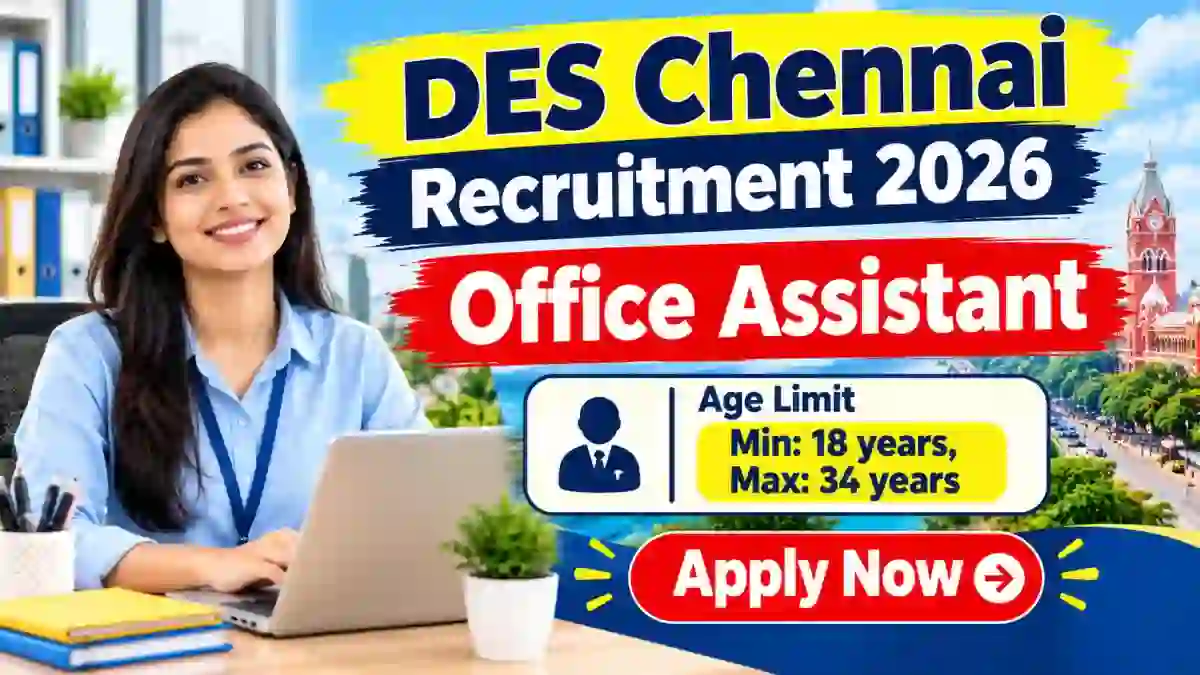 DES Chennai Office Assistant Recruitment 2026 - Apply Offline DES Chennai Office Assistant Recruitment 2026 - Apply Offline