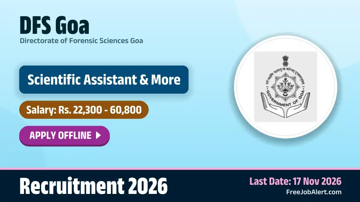 DFS Goa Recruitment 2026 – Apply Offline for 24 Scientific Assistant, Searcher and More Posts DFS Goa Recruitment 2026 – Apply Offline for 24 Scientific Assistant, Searcher and More Posts