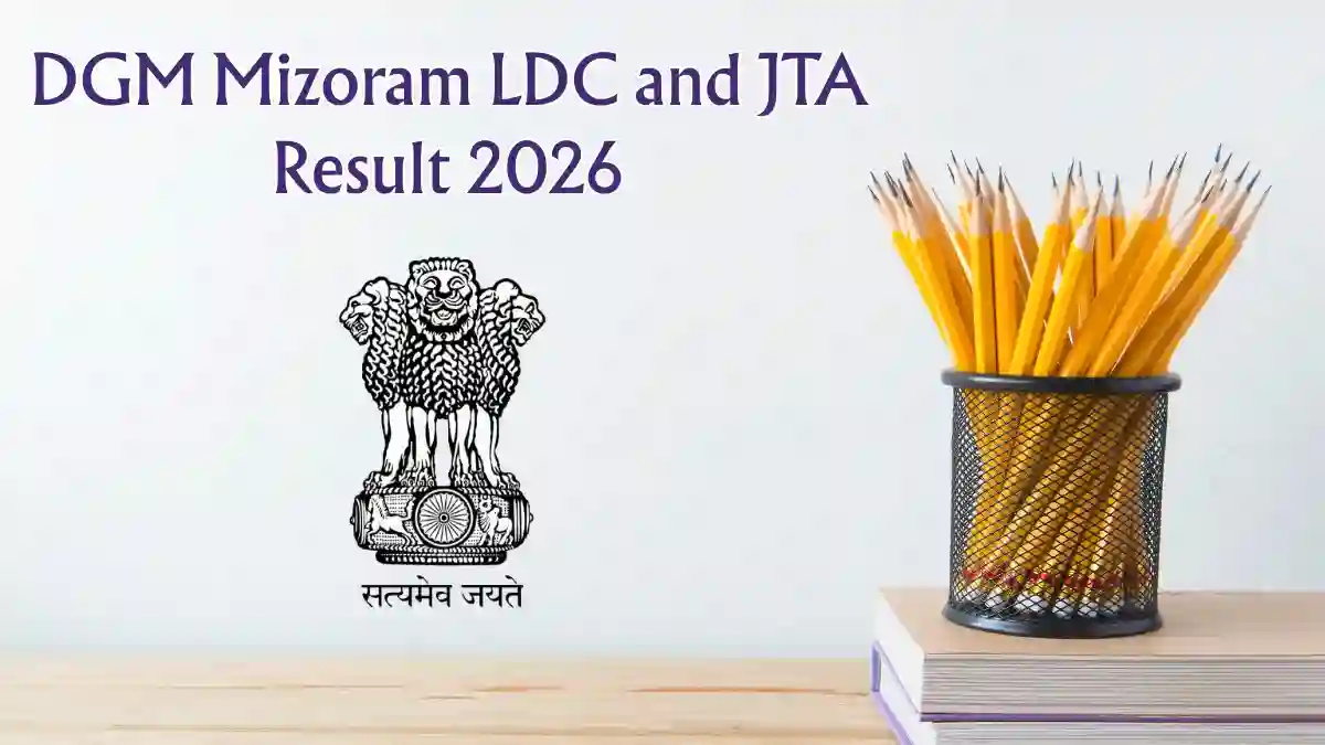 DGM Mizoram Result 2026 Out - Check LDC and Junior Technical Assistant Selected Candidates List