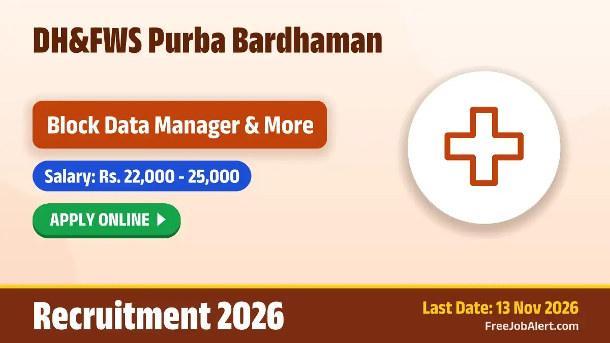 DH&FWS Purba Bardhaman Recruitment 2026 – Apply Online for 27 Block Data Manager, Staff Nurse Posts