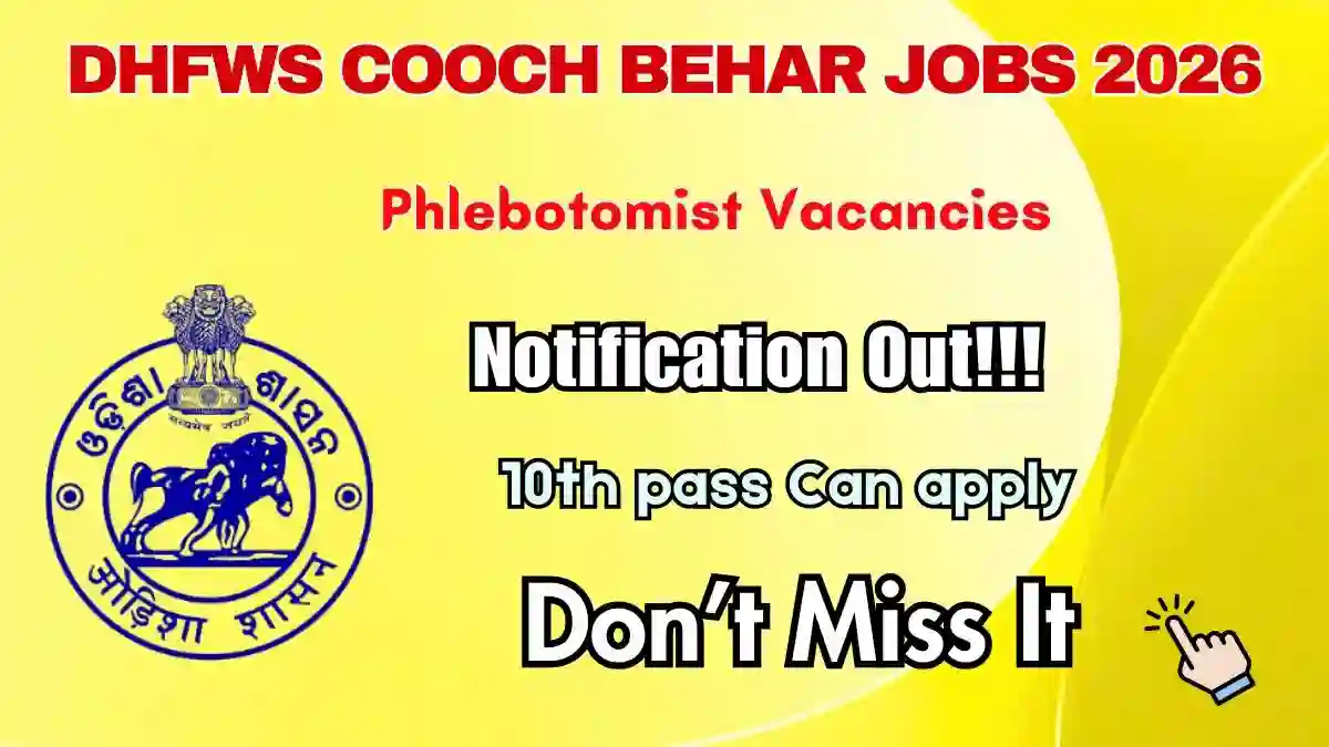 DHFWS Cooch Behar Phlebotomist Recruitment 2026 - Apply Online DHFWS Cooch Behar Phlebotomist Recruitment 2026 - Apply Online