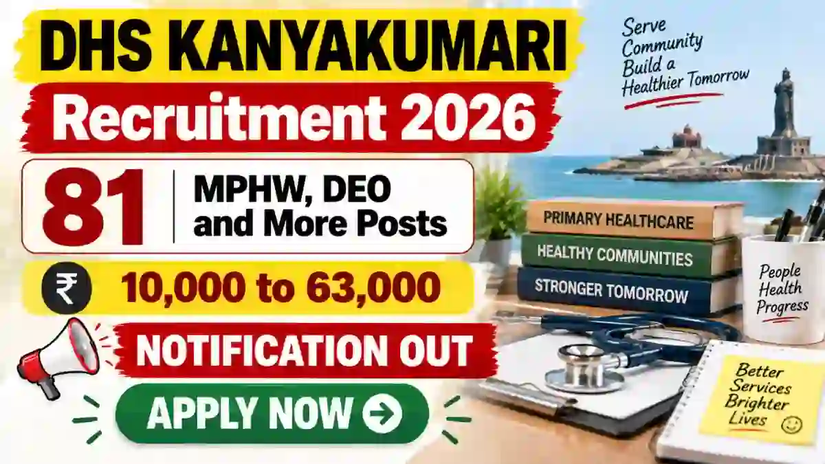 DHS Kanyakumari Recruitment 2026 - Apply Offline for 81 MPHW, DEO and More Posts DHS Kanyakumari Recruitment 2026 - Apply Offline for 81 MPHW, DEO and More Posts