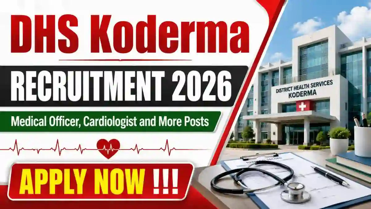 DHS Koderma Recruitment 2026 - Apply Online for 24 Medical Officer, Cardiologist and More Posts