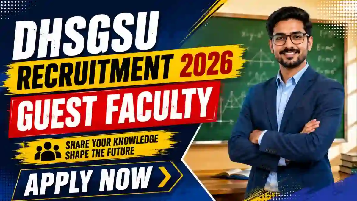 DHSGSU Guest Faculty Recruitment 2026 - Walkin DHSGSU Guest Faculty Recruitment 2026 - Walkin