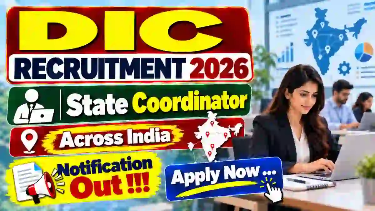 DIC State Coordinator Recruitment 2026 Notification Out – Apply Online for 12 Posts DIC State Coordinator Recruitment 2026 Notification Out – Apply Online for 12 Posts