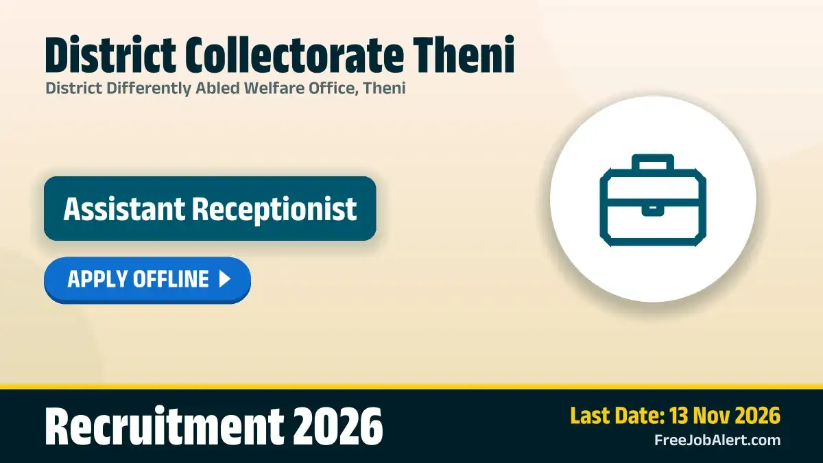 District Collectorate Theni Assistant Receptionist Recruitment 2026 – Apply Offline