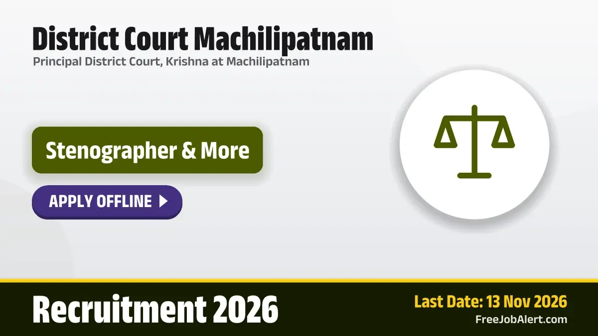 District Court Machilipatnam Recruitment 2026 – Apply Offline for 12 Stenographer, Head Clerk and More Posts