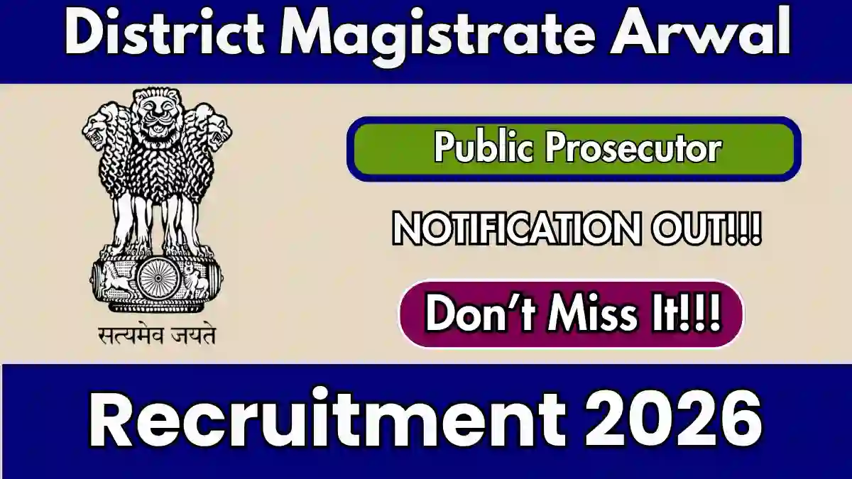 District Magistrate Arwal Public Prosecutor Recruitment 2026 – Apply Offline District Magistrate Arwal Public Prosecutor Recruitment 2026 – Apply Offline