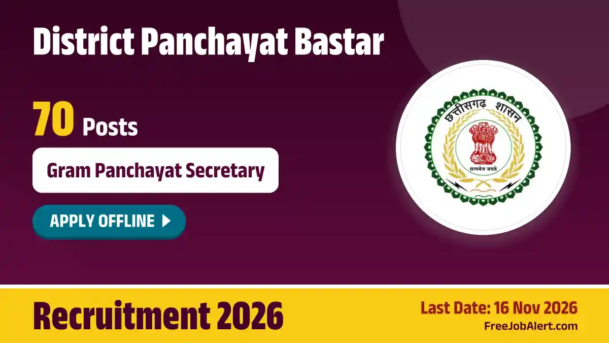 District Panchayat Bastar Gram Panchayat Secretary Recruitment 2026 – Apply Offline for 70 Posts District Panchayat Bastar Gram Panchayat Secretary Recruitment 2026 – Apply Offline for 70 Posts