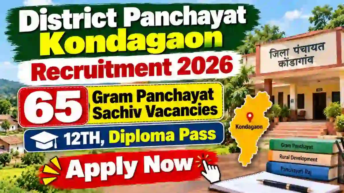 District Panchayat Kondagaon Gram Panchayat Sachiv Recruitment 2026 – Apply Offline for 65 Posts District Panchayat Kondagaon Gram Panchayat Sachiv Recruitment 2026 – Apply Offline for 65 Posts