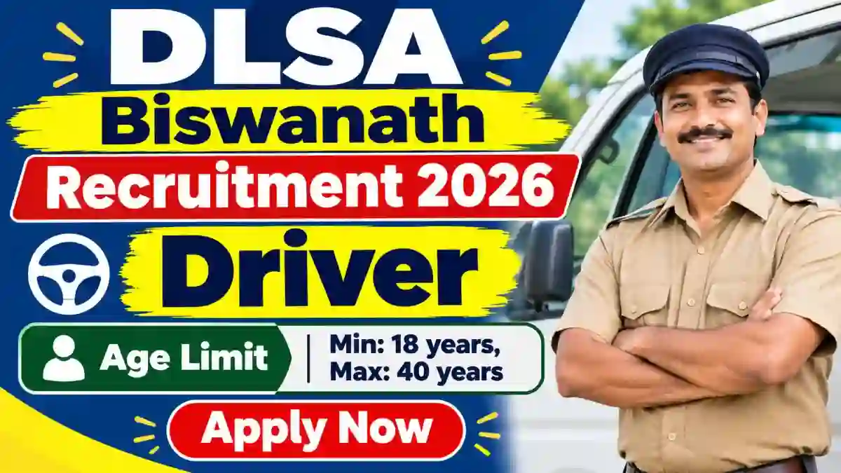 DLSA Biswanath Driver Recruitment 2026 - Apply Offline