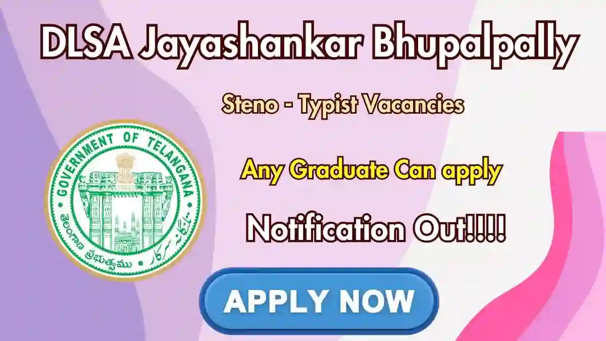 DLSA Jayashankar Bhupalpally Steno/Typist Recruitment 2026 - Apply Offline DLSA Jayashankar Bhupalpally Steno/Typist Recruitment 2026 - Apply Offline