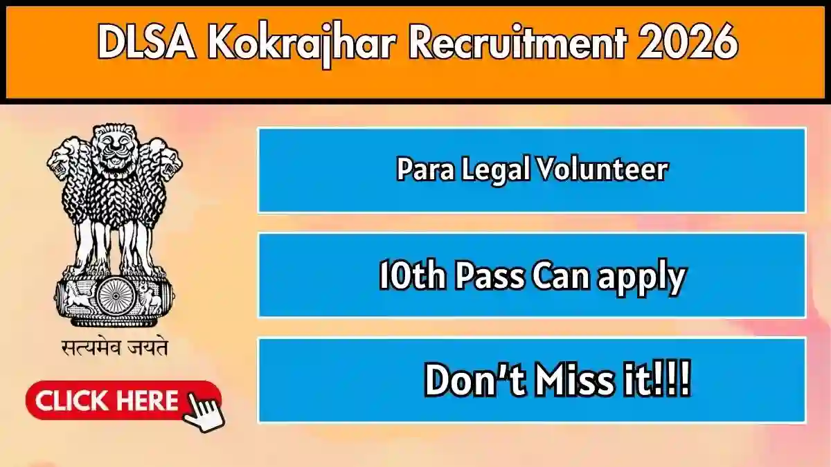 DLSA Kokrajhar Para Legal Volunteer Recruitment 2026 - Apply Offline for 15 Posts