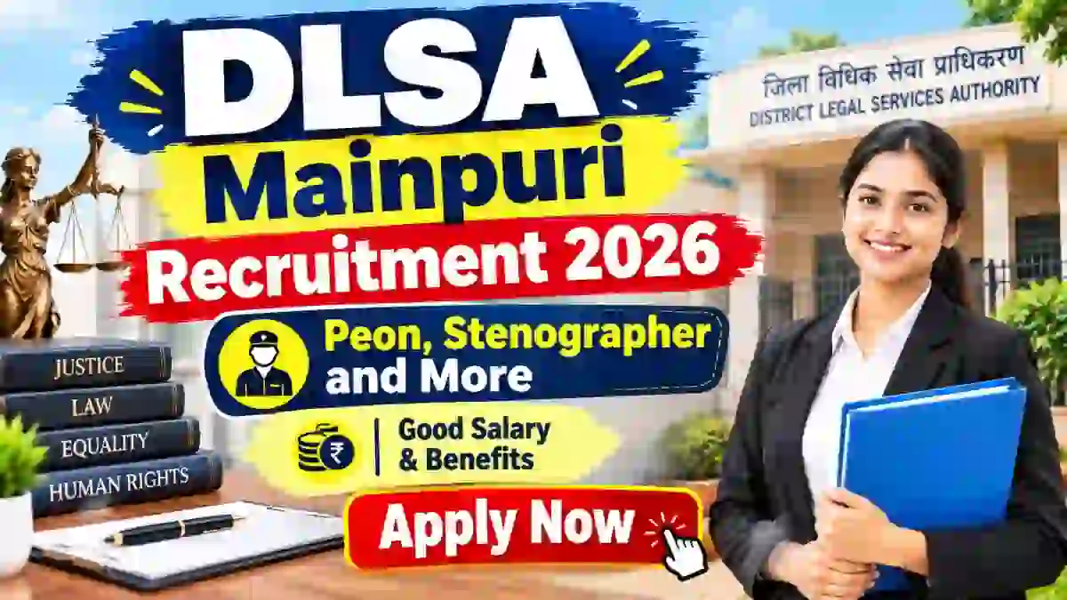 DLSA Mainpuri Recruitment 2026 - Apply Offline for Peon, Stenographer and More Posts DLSA Mainpuri Recruitment 2026 - Apply Offline for Peon, Stenographer and More Posts