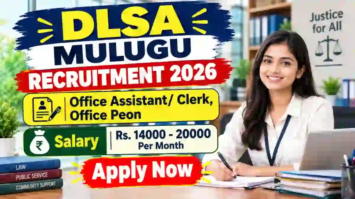 DLSA Mulugu Recruitment 2026 - Apply Offline for Office Assistant/ Clerk, Office Peon Posts