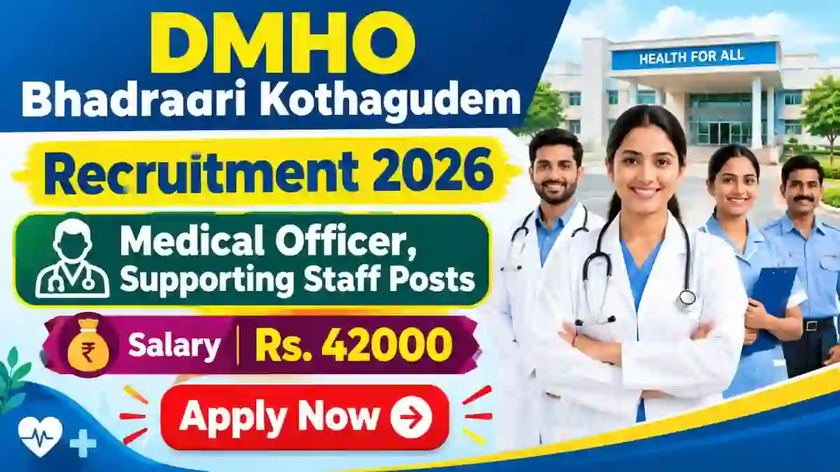 DMHO Bhadradri Kothagudem Recruitment 2026 – Walkin for Medical Officer, Supporting Staff Posts