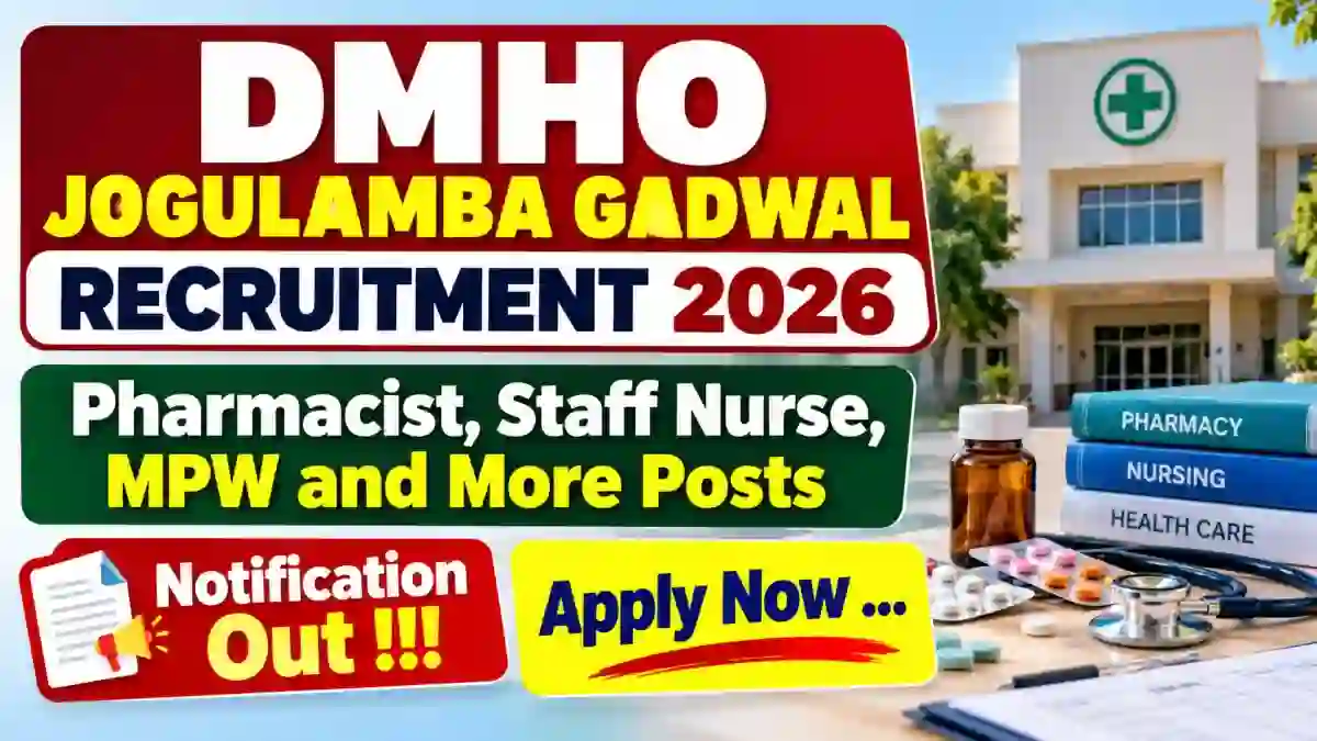DMHO Jogulamba Gadwal Recruitment 2026 – Apply Offline for 49 Pharmacist, Staff Nurse, MPW and More Posts DMHO Jogulamba Gadwal Recruitment 2026 – Apply Offline for 49 Pharmacist, Staff Nurse, MPW and More Posts